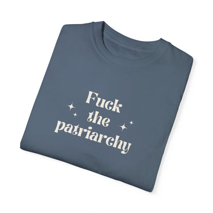 the f the patriarchy comfort colors t-shirt