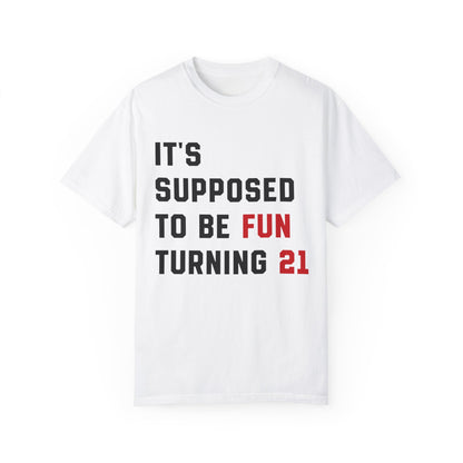 the turning 21 comfort colors t-shirt