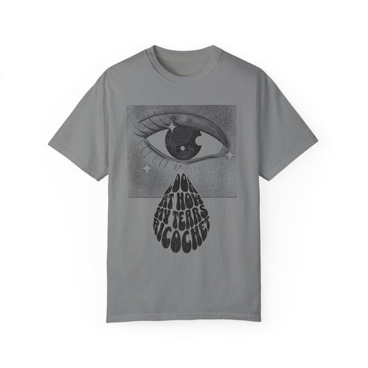 look at how my tears comfort colors crewneck t-shirt